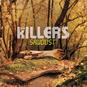 KILLERS - SAWDUST