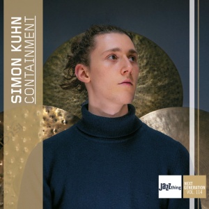 KUHN, SIMON - CONTAINMENT - JAZZ THING NEXT GENERATION VOL. 114 (1 x CD)