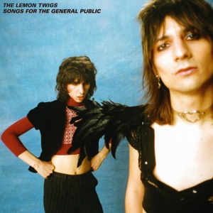 LEMON TWIGS - SONGS FOR THE GENERAL PUBLIC