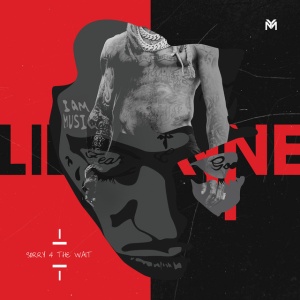LIL WAYNE - SORRY 4 THE WAIT