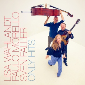 Lisa Wahlandt,Paulo Morello,Sven Faller - ONLY HITS (1 x CD)