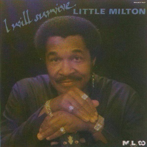 Little Milton - I WILL SURVIVE (1 x CD)