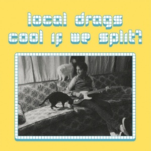 Local Drags - COOL IF WE SPLIT? (1 x CD)