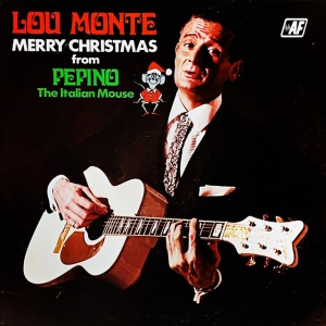 Lou Monte - MERRY CHRISTMAS FROM PEPINO THE ITALIAN MOUSE (1 x LP)