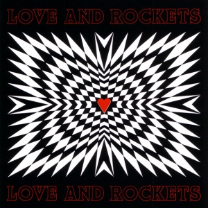 LOVE & ROCKETS - LOVE & ROCKETS
