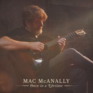 Mac Mcanally - ONCE IN A LIFETIME (1 x LP)