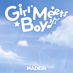 MADEIN - GIRL MEETS BOY