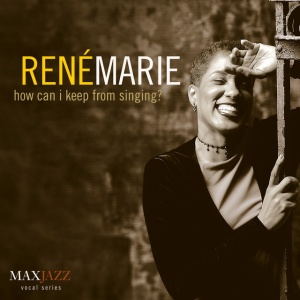 MARIE, RENE - HOW CAN I KEEP FROM SINGING?