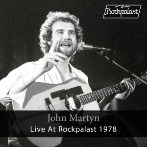MARTYN, JOHN - LIVE AT ROCKPALAST 1978