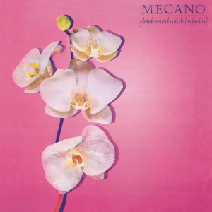 MECANO - DONDE ESTA EL PAIS DE LAS HADA