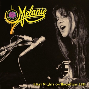 Melanie - FIRST NIGHTS ON BROADWAY 1971 (1 x CD)