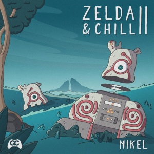 Mikel - ZELDA & CHILL II (1 x LP)
