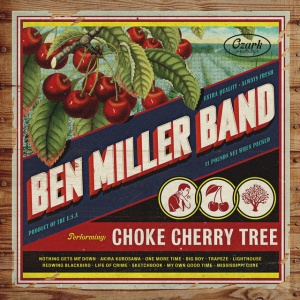 MILLER, BEN -BAND- - CHOKE CHERRY TREE