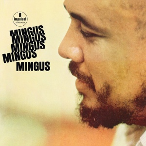 MINGUS, CHARLES - MINGUS MINGUS MINGUS MINGUS