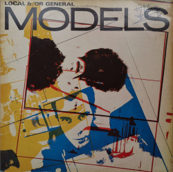 Models – албум Local &/OR General