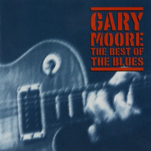 MOORE, GARY - THE BEST OF THE BLUES