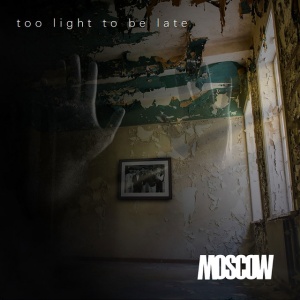 MOSCOW - TOO LIGHT TO BE LATE