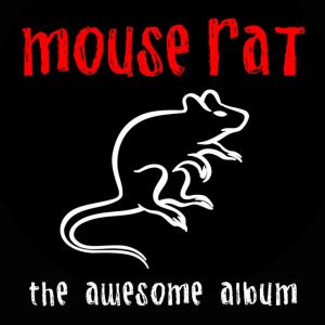 MOUSE RAT - AWESOME ALBUM