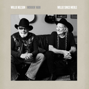 NELSON, WILLIE - Workin' Man: Willie Sings Merle