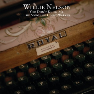 NELSON, WILLIE - YOU DON'T KNOW ME: