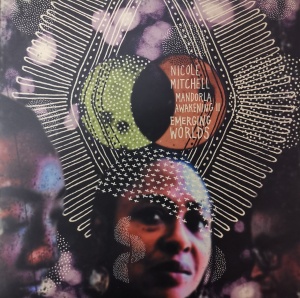 Nicole Mitchell – албум Mandorla Awakening II: Emerging Worlds