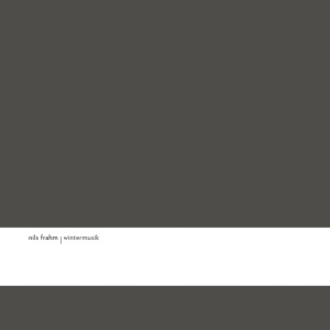 NILS FRAHM - WINTERMUSIK