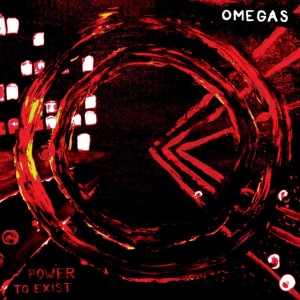 Omegas - POWER TO EXIST (1 x LP)
