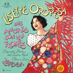 OROPESA, LISETTE - MIS AMORES SON LAS FLORES - ZARZUELA ARIAS