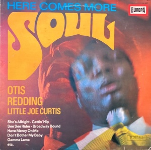 Otis Redding, Little Joe Curtis – албум Here Comes More Soul