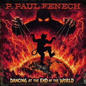 P. Paul Fenech - DANCING AT THE END OF ... (1 x LP)