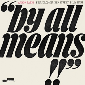 PARKS, AARON - BY ALL MEANS