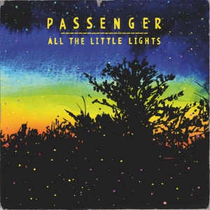 PASSENGER - ALL THE LITTLE LIGHTS