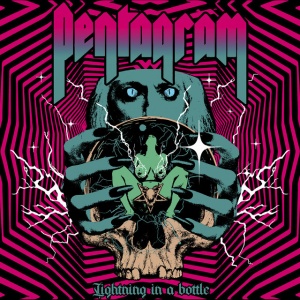 PENTAGRAM - LIGHTNING IN A BOTTLE
