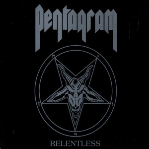 PENTAGRAM - RELENTLESS