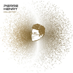 PIERRE HENRY - COLLECTOR