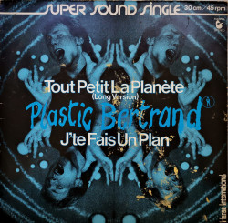 Plastic Bertrand – сингъл Tout Petit La Planète