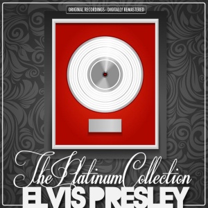 PRESLEY, ELVIS - PLATINUM COLLECTION