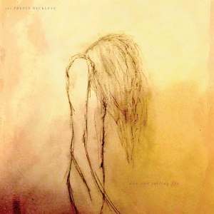 PRETTY RECKLESS - WHO YOU SELLING FOR