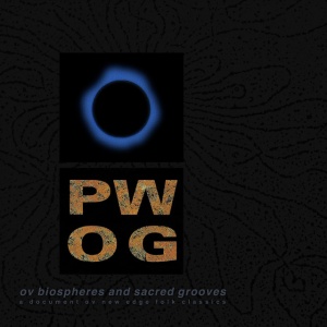 Psychick Warriors Ov Gaia - OV BIOSPHERES AND SACRED GROOVES: A DOCUMENT OV (1 x CD)