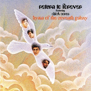 RETURN TO FOREVER - HYMN OF THE SEVENTH GALAXY