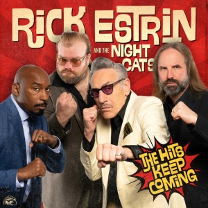 RICK ESTRIN & THE ... - THE HITS KEEP COMING