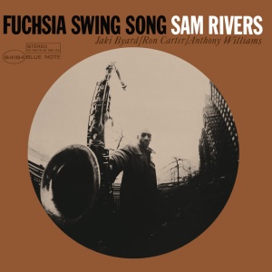 RIVERS, SAM - FUCHSIA SWING SONG