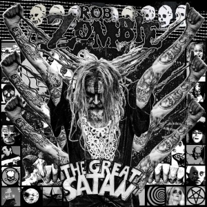 ROB ZOMBIE - THE GREAT SATAN