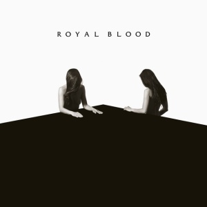 ROYAL BLOOD - HOW DID WE GET SO DARK?