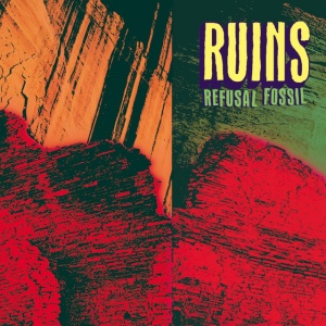RUINS - REFUSAL FOSSIL