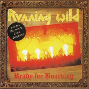 RUNNING WILD - READY FOR BOARDING