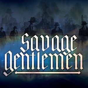 Savage Gentlemen - SAVAGE GENTLEMEN (1 x LP)
