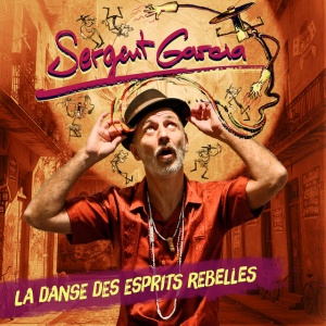 Sergent Garcia - LA DANSE DES ESPRITS REBELLES (1 x LP)