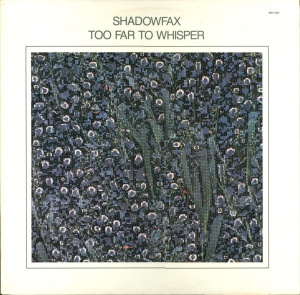 Shadowfax – албум Too Far To Whisper
