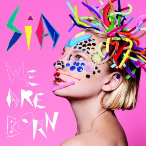 SIA - We Are Born